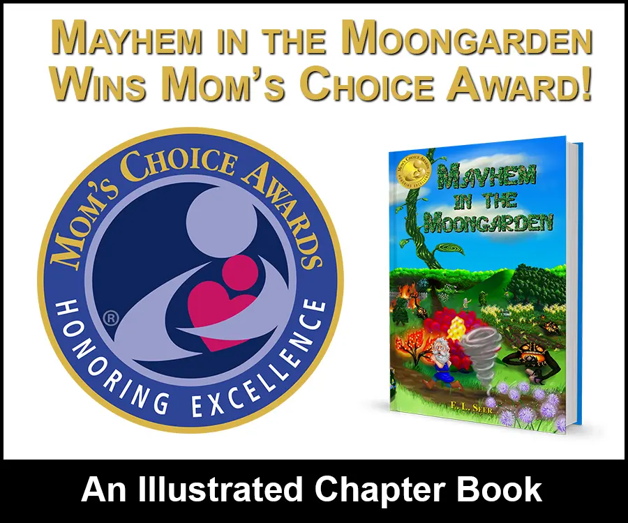 Mayhem in the Moongarden wins Mom’s Choice Award for illustrated chapter book excellence magazine image.