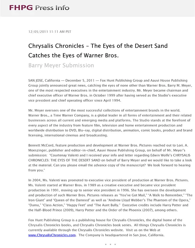 Chrysalis Chronicles: The Eyes of the Desert Sand attracts Warner Bros. Barry Meyer, Bennett McCord, and Courtney Valenti. 