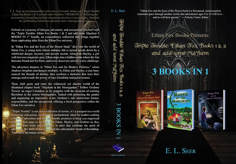 Full cover of “Ethan Fox Books Presents: Triple Trouble: Ethan Fox Books 1 & 2 and add some Mayhem: 3 BOOKS IN 1” by EL Seer