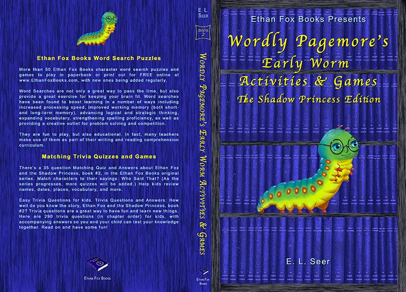 Full cover “Ethan Fox Books Presents: Wordly Pagemore’s Early Worm Activities & Games: The Shadow Princess Edition”